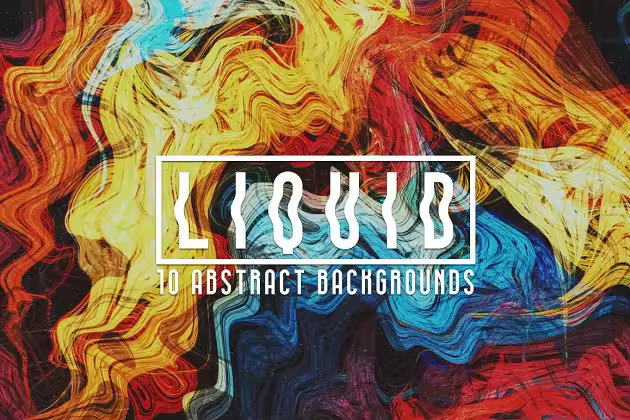10个液体抽象背景 Liquid: 10 Abstract Backgrounds