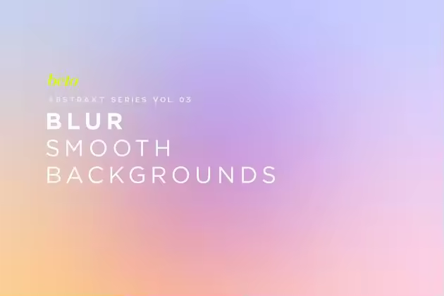 干净而多彩的抽象模糊背景v3 Blur – Smooth Backgrounds V3