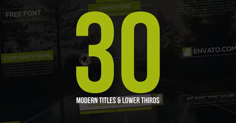 30款现代字幕&字幕条动画特效AE模板 30 Modern Titles & Lower Thirds
