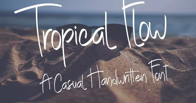 具有趣味性的随意手写英文字体素材 Tropical Flow – Casual Handwritten Font